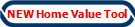 NEW Home Value Tool